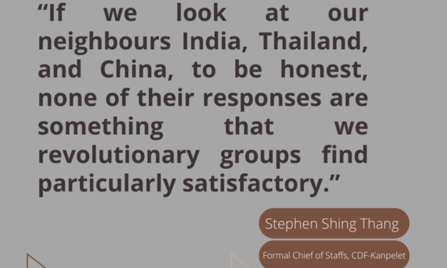 If we look at our neighbours India, Thailand, and China, to be honest, none of their responses are something that we revolutionary groups find particularly satisfactory.