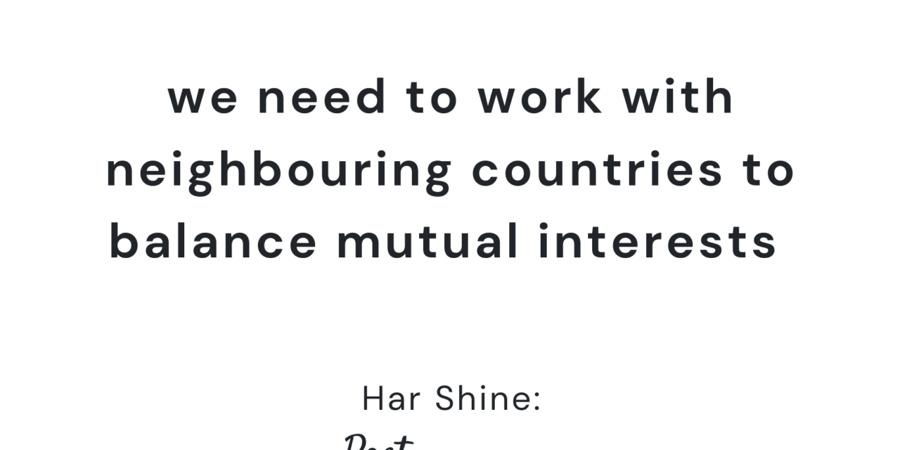 we need to work with neighbouring countries to balance mutual interests